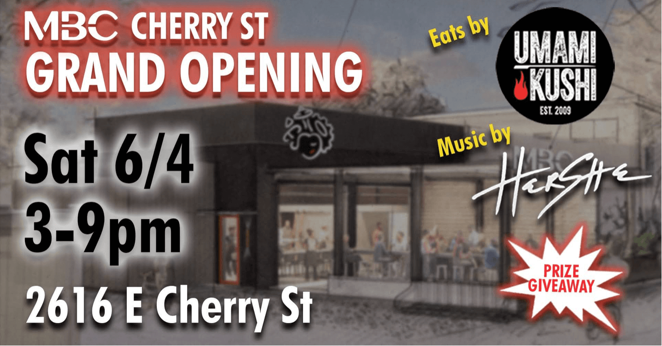 MBC Cherry St Grand Opening, Saturday 6/4, 3-9 pm, 2616 E Cherry St